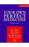 Your Own Perfect Medicine