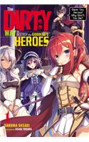 The Dirty Way to Destroy the Goddess's Hero, Vol. 1 (light novel)