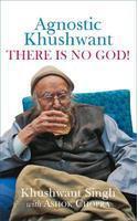 Agnostic Khushwant: There is No God