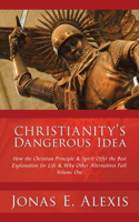 Christianity's Dangerous Idea