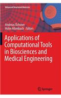 Applications of Computational Tools in Biosciences and Medical Engineering