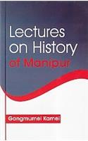 Lectures on History of Manipur