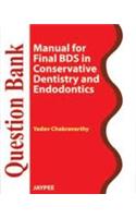 Question Bank Manual for Final BDS in Conservative Dentistry And Endodontics