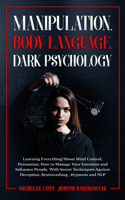 Manipulation, Body Language, Dark Psychology