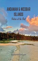 Andaman and Nicobar Islands - Nature at the Best