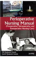 Perioperative Nursing Manual (Preoperative, Intraoperative and Postoperative Nursing Care)