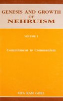 Genesis and Growth of Nehruism - Vol.1: Commitment to Communism