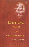 Dalai Lama , My Son - A Mother's Story