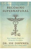 Becoming Supernatural