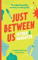 Just Between Us: Father & Daughter