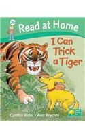 Read at Home: Level 2b: I Can Trick a Tiger