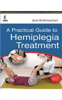 A Practical Guide to Hemiplegia Treatment