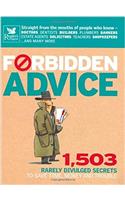 Forbidden Advice: 1, 503 Rarely Divulged Secrets to Save Time, Money and Trouble (Readers Digest)