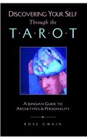 Discovering Your Self Through the Tarot