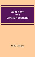 Good Form and Christian Etiquette