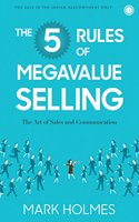 The 5 Rules of Megavalue Selling