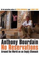 No Reservations: Around the World on an Empty Stomach