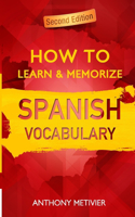 How to Learn and Memorize Spanish Vocabulary