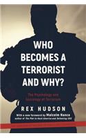 Who Becomes a Terrorist and Why?