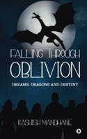 Falling through Oblivion: Dreams, Dragons and Destiny