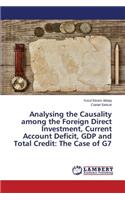 Analysing the Causality among the Foreign Direct Investment, Current Account Deficit, GDP and Total Credit