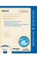 Developers Guide To Microsoft Prism 4: Building Modular Mvvm Applications Using Windows Presentation