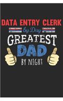 Data Entry Clerk by Day, Greatest Dad by Night