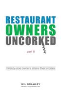 Restaurant Owners Uncorked part II