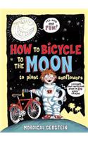 How to Bicycle to the Moon to Plant Sunflowers