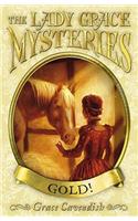 The Lady Grace Mysteries: Gold