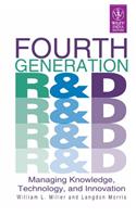 Fourth Generation R&D: Managing Knowledge, Technology and Innovation