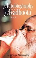 Autobiography of an Avadhoota - Part II