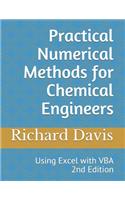 Practical Numerical Methods for Chemical Engineers: Using Excel with Vba, 2nd Edition