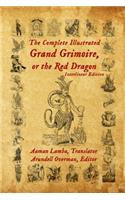 Complete Illustrated Grand Grimoire, Or The Red Dragon