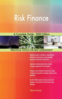 Risk Finance A Complete Guide - 2020 Edition