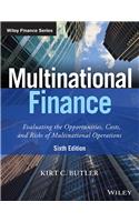 Multinational Finance, 6Ed: Evaluating The Opportunities, Costs And Risks Of Multinational Operations