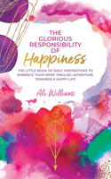 Glorious Responsibility of Happiness