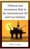 Political and Investment Risk in the International Oil and Gas Industry