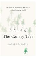 In Search of the Canary Tree