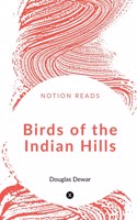 Birds of the Indian Hills