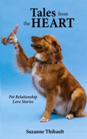 Tales from the Heart - Pet Relationship Love Stories