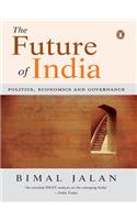 The Future of India: Politics, Economics and Governance