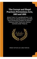 The Corrupt and Illegal Practices Preventions Acts, 1883 and 1895