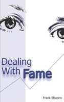 Dealing With Fame