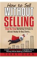 How to Sell Without Selling