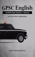 GPSC English - 15 MOCK Paper Solutions + Grammar For GPSC Main Examinations