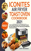 Iconites Air Fryer Toast Oven Cookbook 2021