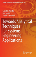 Towards Analytical Techniques for Systems Engineering Applications