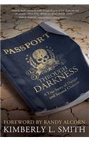 Passport Through Darkness: A True Story of Danger and Second Chances