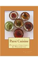 Pickles, Chutney, Masala and Preserves: Parsi Cuisine